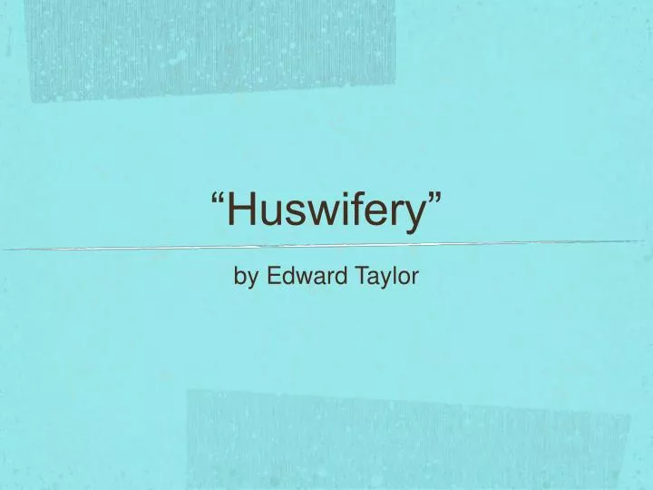 huswifery