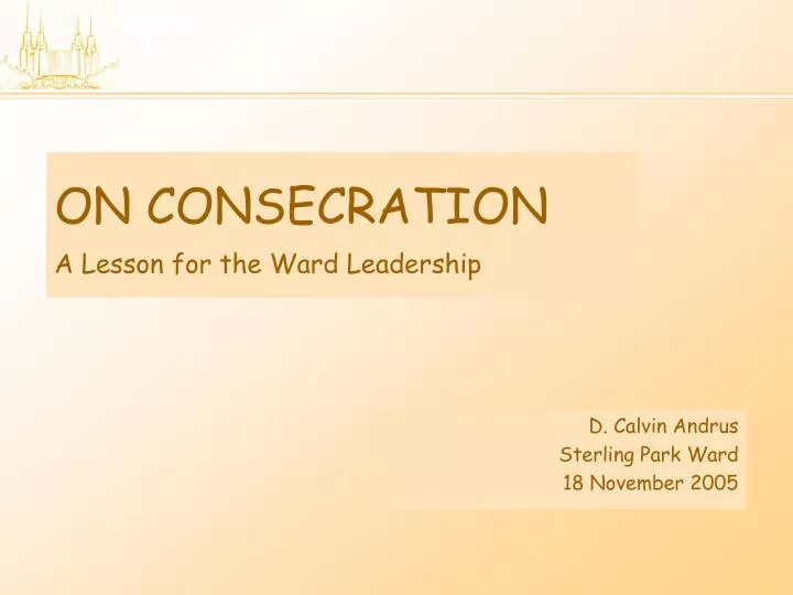 on consecration a lesson for the ward leadership