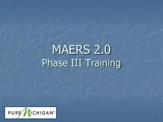 MAERS 2.0 Phase III Training