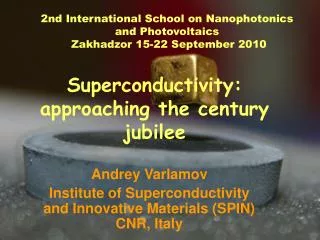 Andrey Varlamov Institute of Superconductivity and Innovative Materials (SPIN) CNR, Italy