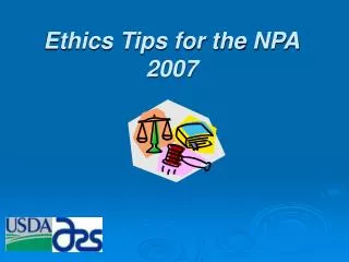 Ethics Tips for the NPA 2007