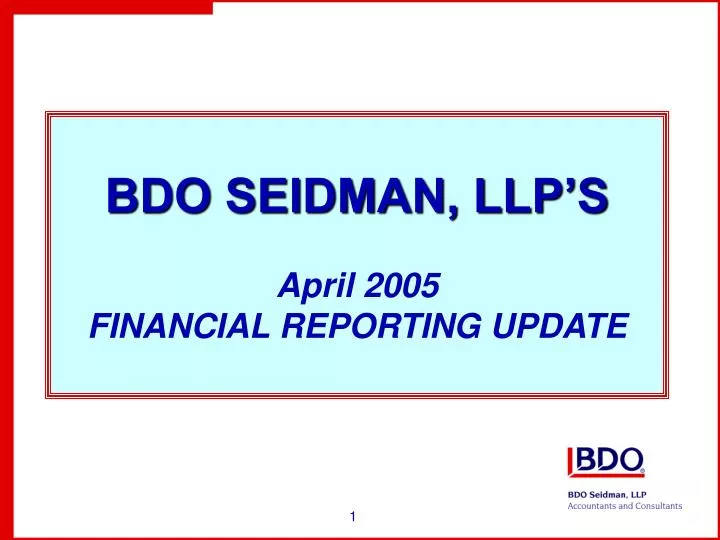 bdo seidman llp s april 2005 financial reporting update