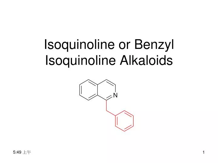 isoquinoline or benzyl isoquinoline alkaloids