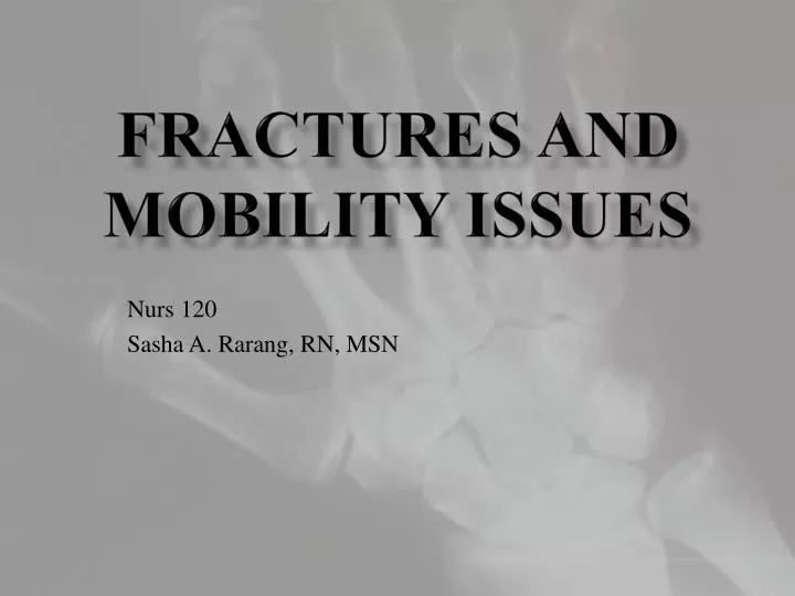 fractures and mobility issues