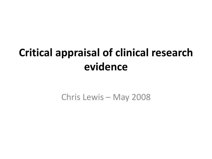 critical appraisal of clinical research evidence