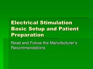Electrical Stimulation Basic Setup and Patient Preparation