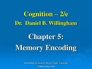 Cognition – 2/e Dr. Daniel B. Willingham