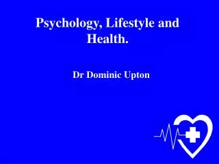 Psychology, Lifestyle and Health.