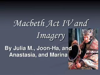 Macbeth Act IV and Imagery