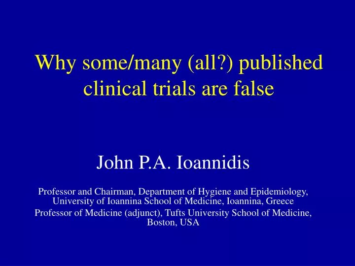 why some many all published clinical trials are false