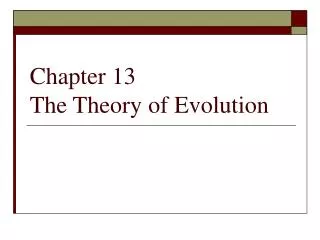 Chapter 13 The Theory of Evolution