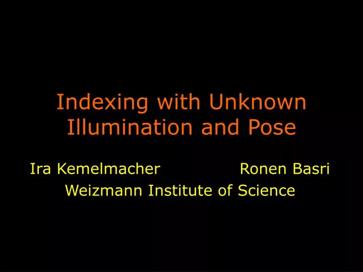 indexing with unknown illumination and pose