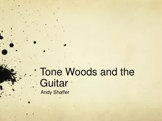 Tone Woods and the Guitar