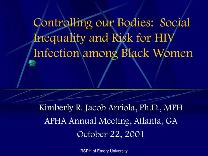 controlling our bodies social inequality and risk for hiv infection among black women
