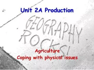 Unit 2A Production