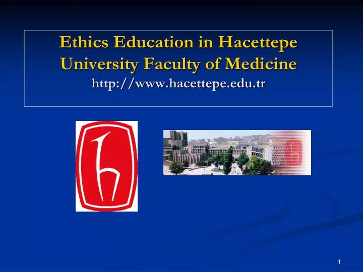 ethics education in hacettepe university faculty of medicine http www hacettepe edu tr
