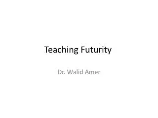 Teaching Futurity