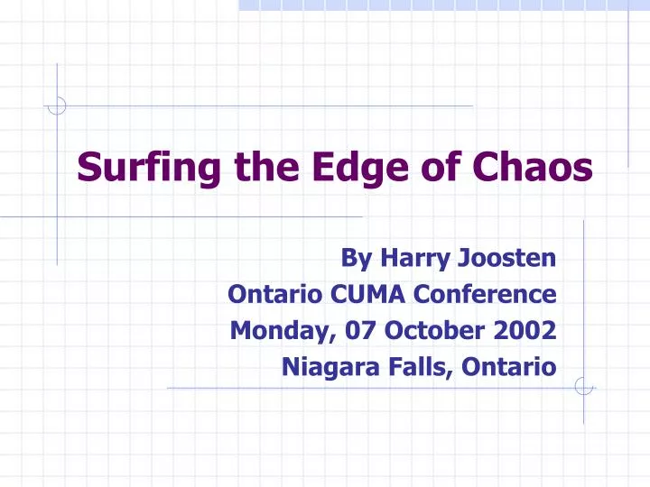 surfing the edge of chaos