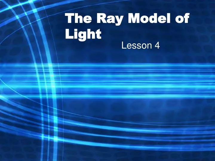 the ray model of light