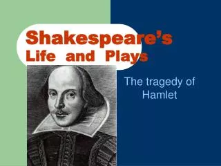 Shakespeare’s Life and Plays