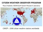CITIZEN WEATHER OBSERVER PROGRAM - slide 1