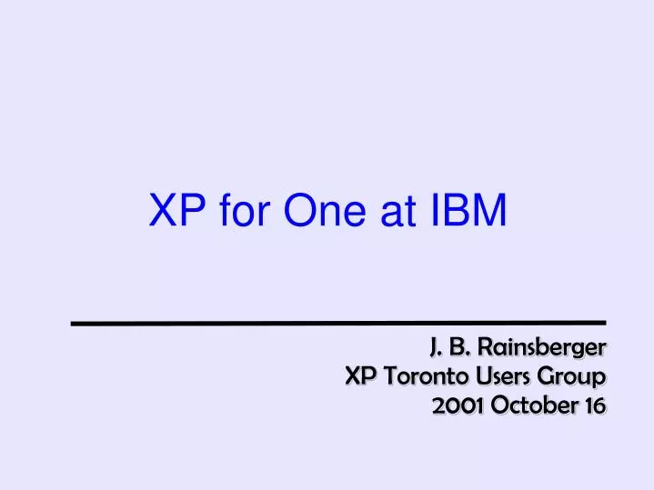 j b rainsberger xp toronto users group 2001 october 16