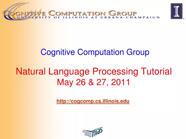 cognitive computation group natural language processing tutorial may 26 27 2011