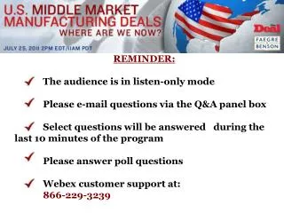 REMINDER: 	The audience is in listen-only mode 	Please e-mail questions via the Q&amp;A panel box