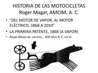 HISTORIA DE LAS MOTOCICLETAS Roger Magar , AMCIM, A. C.