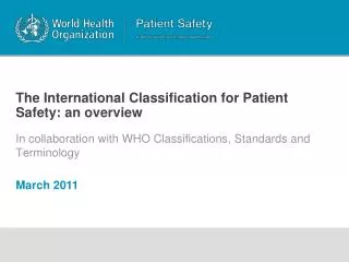 The International Classification for Patient Safety: an overview