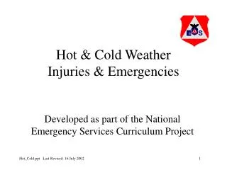 Hot &amp; Cold Weather Injuries &amp; Emergencies