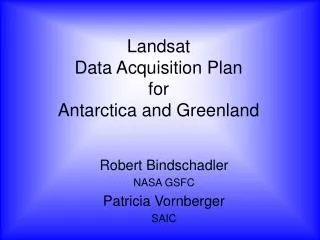 Landsat Data Acquisition Plan for Antarctica and Greenland