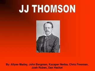 JJ THOMSON