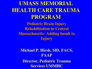 UMASS MEMORIAL HEALTH CARE TRAUMA PROGRAM