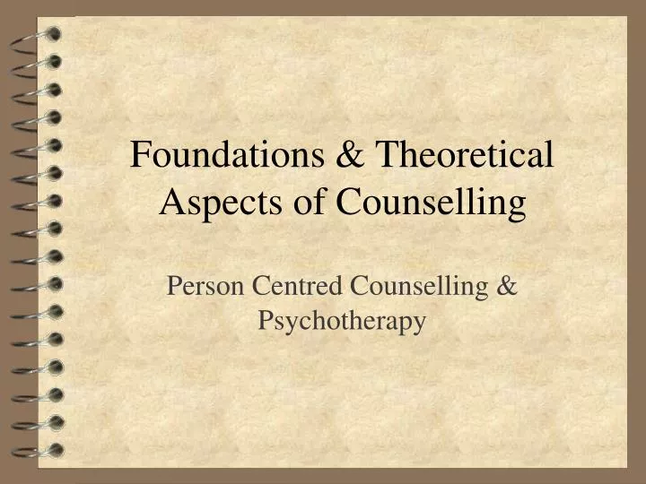 foundations theoretical aspects of counselling