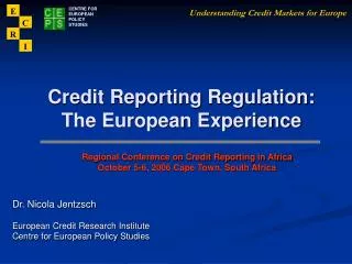 Credit Reporting Regulation: The European Experience