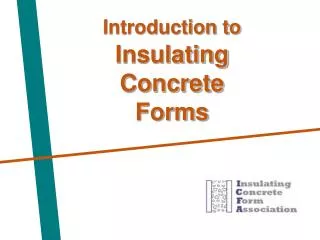 Introduction to Insulating Concrete Forms