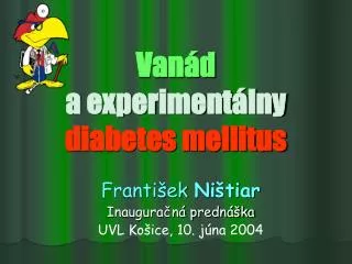 Vanád a experimentálny diabetes mellitus