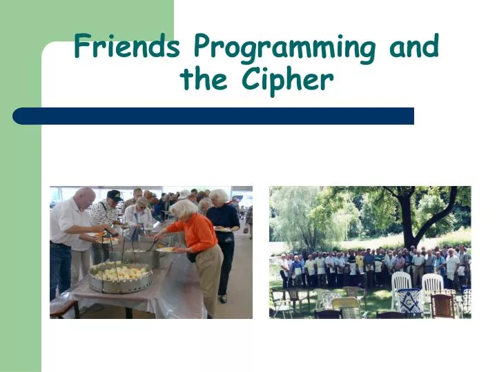 friends programming and the cipher