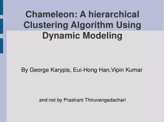 Chameleon: A hierarchical Clustering Algorithm Using Dynamic Modeling