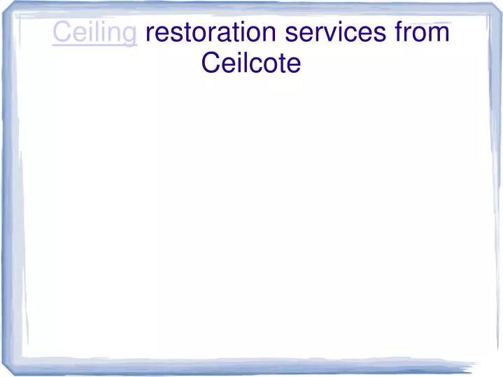 ceiling restoration services from ceilcote