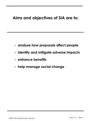 Aims and objectives of SIA are to:
