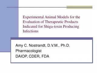 Experimental Animal Models for the Evaluation of Therapeutic Products Indicated for Shiga-toxin Producing Infections