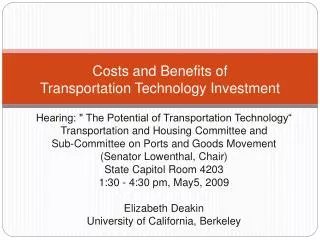 Costs and Benefits of Transportation T echnology I nvestment