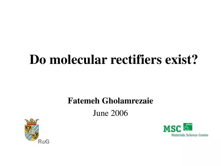 do molecular rectifiers exist