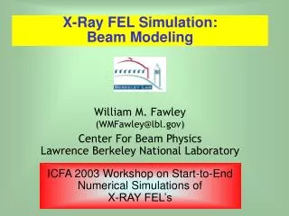 X-Ray FEL Simulation: Beam Modeling
