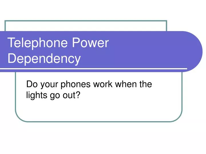 telephone power dependency
