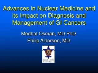 Advances in Nuclear Medicine and its Impact on Diagnosis and Management of GI Cancers