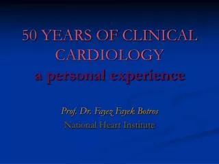 50 YEARS OF CLINICAL CARDIOLOGY a personal experience
