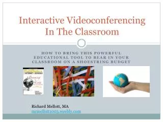 Interactive Videoconferencing In The Classroom
